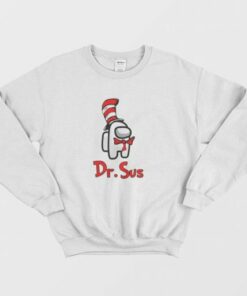Dr Sus Dr Seuss Among Us Sweatshirt 3