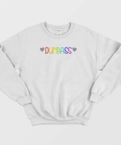 Dumbass Rainbow Sweatshirt 1