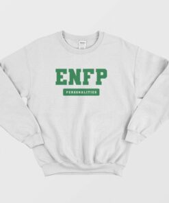 ENFP Personality MBTI Types Sweatshirt 1