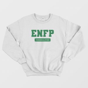 ENFP Personality MBTI Types Sweatshirt