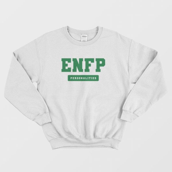 ENFP Personality MBTI Types Sweatshirt