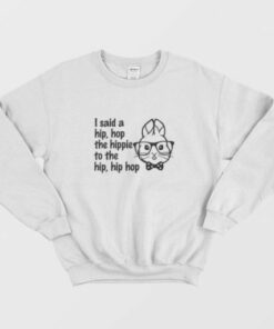 Easter Hip Hop Bunny Rapper Delight Sweatshirt 1 Easter Hip Hop Bunny Rapper Delight Sweatshirt 2