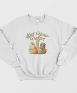 Eat Your Veggies Sweatshirt 1