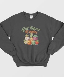 Eat Your Veggies Sweatshirt 2