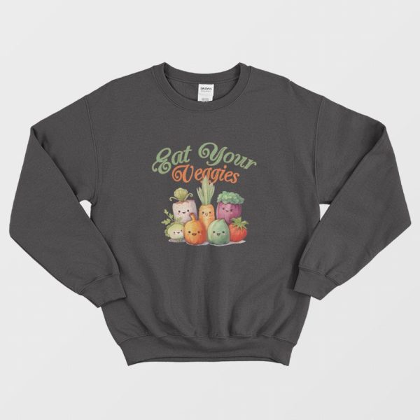 Eat Your Veggies Sweatshirt