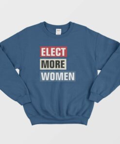 Elect More Women 2020 Graphic Sweatshirt 3