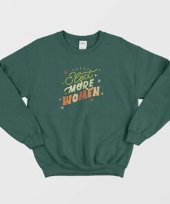 Elect More Women Graphic Sweatshirt 3