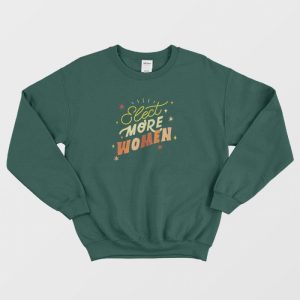 Elect More Women Graphic Sweatshirt 3