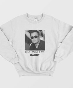 Elon Is My Daddy Sweatshirt 2