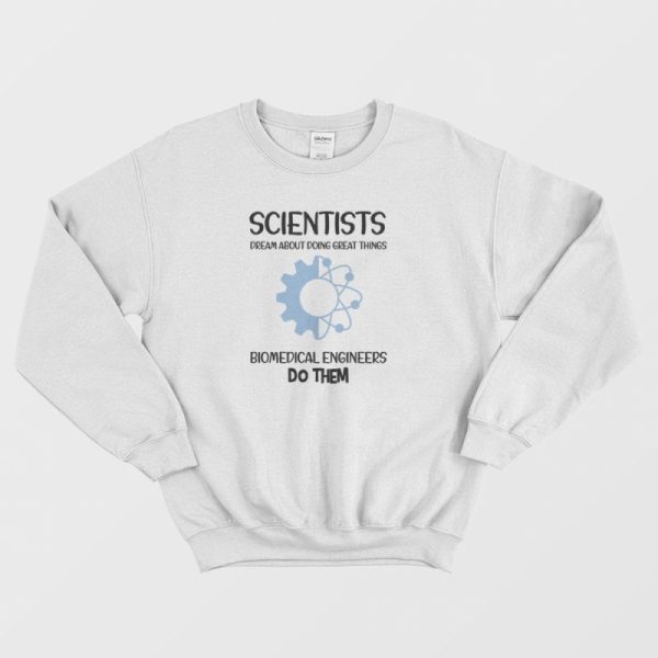 Engineer Hhh Biomedical Engineers Sweatshirt