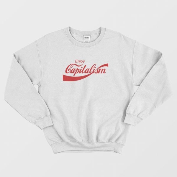 Enjoy Capitalism Coca Cola Parody Sweatshirt