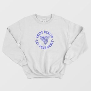 Enjoy Health Eat Your Honey Sweatshirt