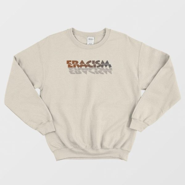 Eracism Anti Racism Vintage Sweatshirt