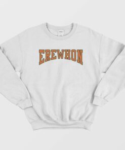 Erewhon Sweatshirt 1 Erewhon Sweatshirt 2