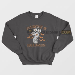 Everyday Is Halloween Sweatshirt