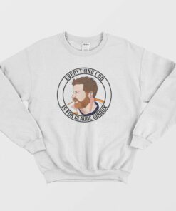 Everything I Do Is For Claude Giroux Sweatshirt 2