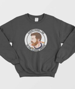 Everything I Do Is For Claude Giroux Sweatshirt 4