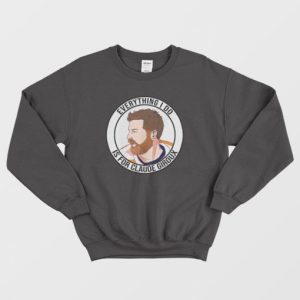 Everything I Do Is For Claude Giroux Sweatshirt 4