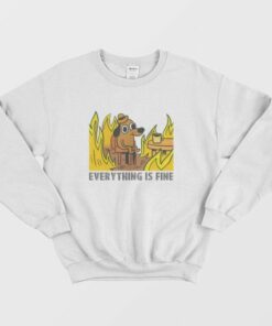 Everything Is Fine Dog Drinking Coffee Burning Sweatshirt 3