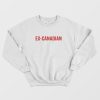 Ex-Canadian Sweatshirt