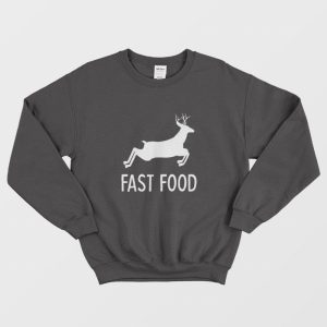 Fast Food Deer Hunting Sweatshirt