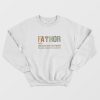 Fathor Like Dad Just Way Mightier Hero Fathers Day Sweatshirt