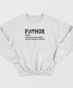 Fathor Noun Like A Dad Sweatshirt 1