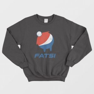 Fatsi Pepsi Parody Sweatshirt 3