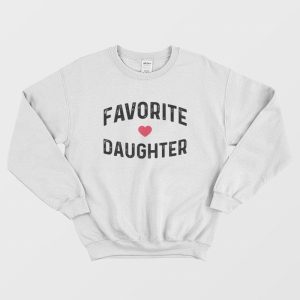 Favorite Daughter Sweatshirt