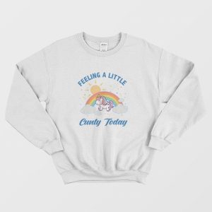 Feeling A Little Cunty Today Sweatshirt