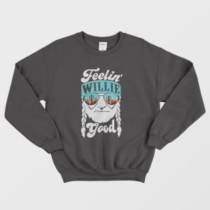 Feeling Willie Good Sweatshirt