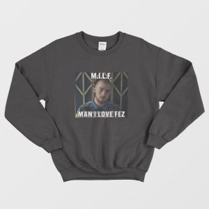 Fez Euphoria Milf Man I Love Fez Sweatshirt 2