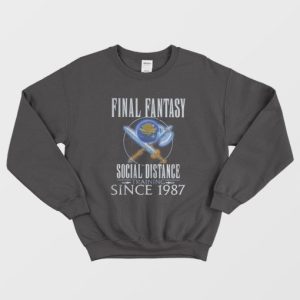 Final Fantasy Social Distance Training Since 1987 Sweatshirt