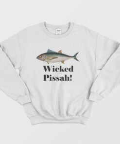 Fish Wicked Pissah Sweatshirt 1 Fish Wicked Pissah Sweatshirt 2