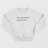 For Entertainment Purposes Only Sweatshirt