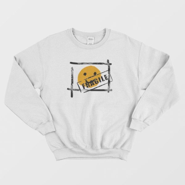 Fragile Funny Sweatshirt