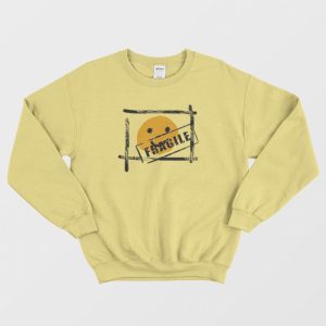 Fragile Funny Sweatshirt 3