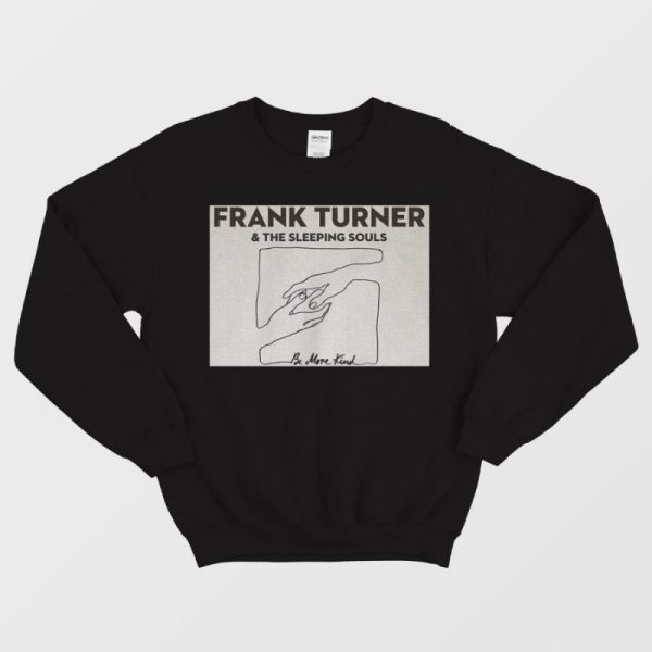 Frank Turner – Be More Kind Sweatshirt