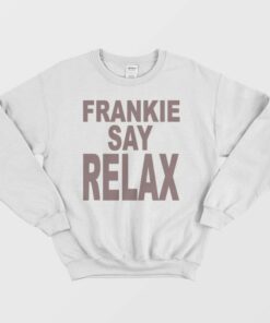 Frankie Says Relax Sweatshirt 1
