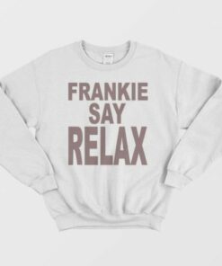 Frankie Says Relax Sweatshirt 1 Frankie Says Relax Sweatshirt 2