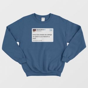 Friend To A Bitch Mitchell Marner Meme Sweatshirt