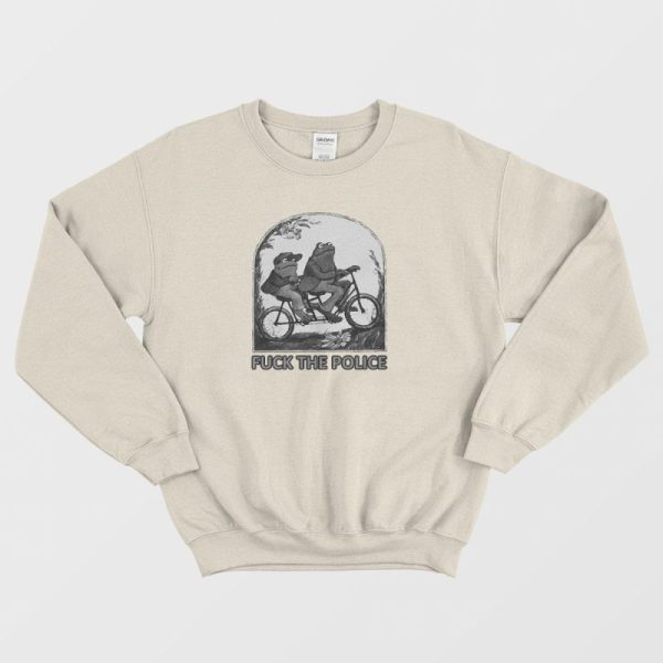 Frog And Toad Fuck The Police Anti Police Sweatshirt