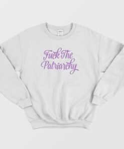 Fuck The Patriarchy Sweatshirt 3