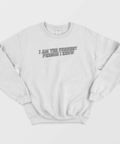 Funniest Person I Know Sweatshirt 2 Funniest Person I Know Sweatshirt 3