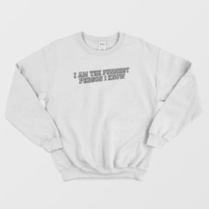 Funniest Person I Know Sweatshirt 3