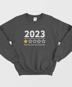 Funny 2023 One Star Rating Would not Recommed Sweatshirt 1