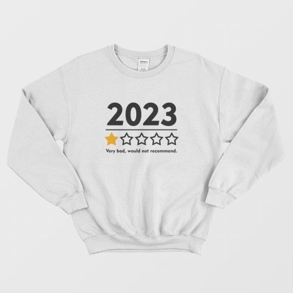 Funny 2023 One Star Rating Would not Recommed Sweatshirt