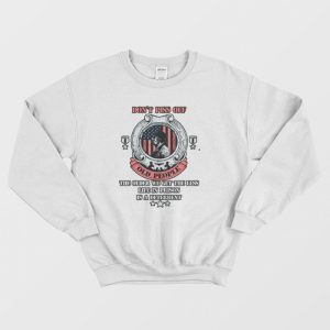 Funny Don’t Piss Of Old People Sweatshirt