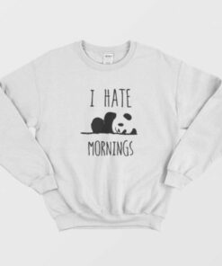 Funny I Hate Mornings Panda Sweatshirt 2