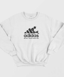 Funny Parody Logo All Day I Dream About Sex Sweatshirt 1
